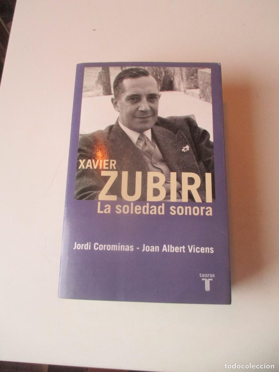 Libros de segunda mano: JORDI COROMINAS, JOAN ALBERT VICENS Xavier Zubiri La soledad sonora W40434
