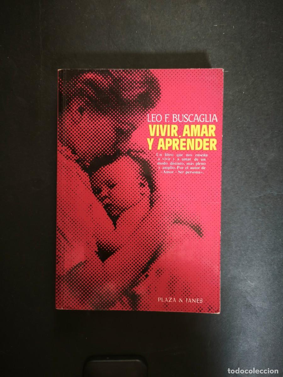 Libros de segunda mano: Vivir, amar y aprender - Leo F. Buscaglia - Primera Edici&oacute;n
