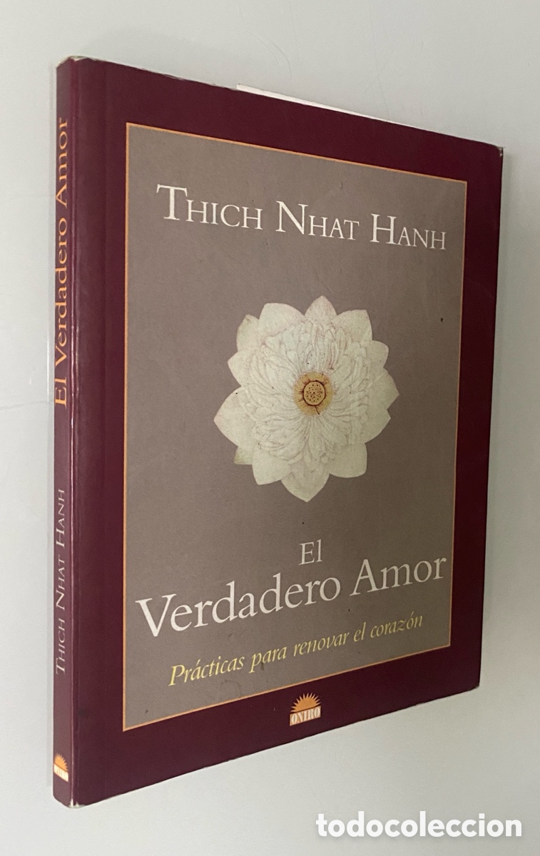 Libros de segunda mano: El Verdadero Amor: Pr&aacute;cticas para renovar el coraz&oacute;n. - HANH, Thich Nhat