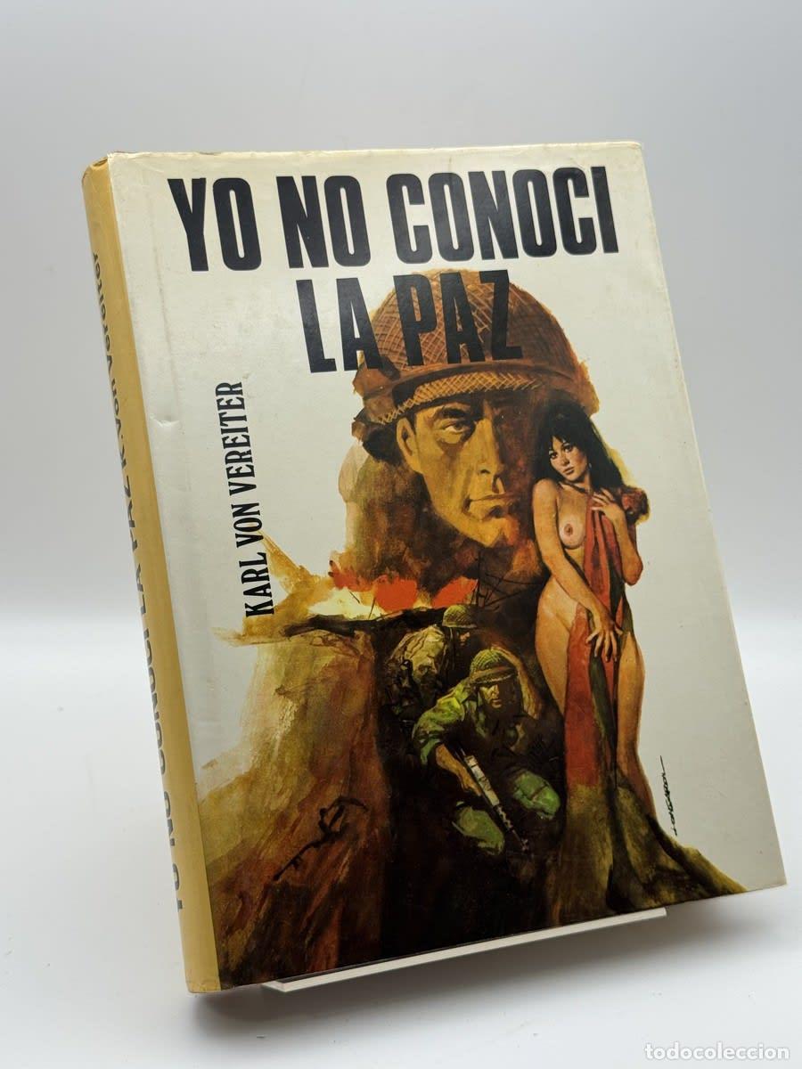 Libros de segunda mano: Yo no conoc&iacute; la paz - Karl von Vereiter