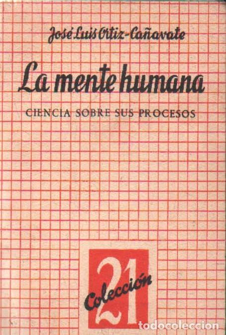 Second hand books: LA MENTE HUMANA. CIENCIA SOBRE SUS PROGRESOS. ORTIZ-CA&Ntilde;AVATE, JOS&Eacute; LUIS. A-FIL-1273
