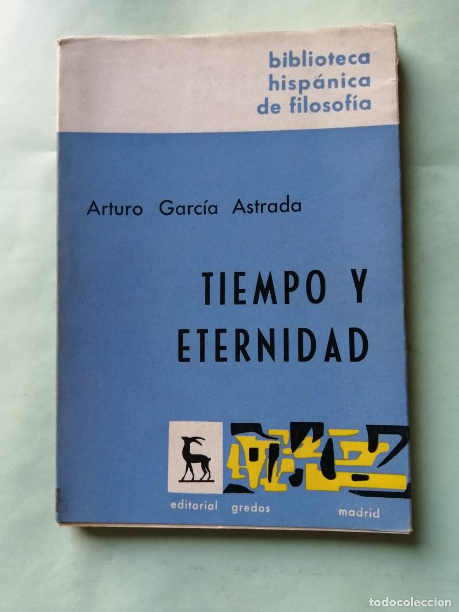Libros de segunda mano: TIEMPO Y ETERNIDAD (ARTURO GARCIA ASTRADA)