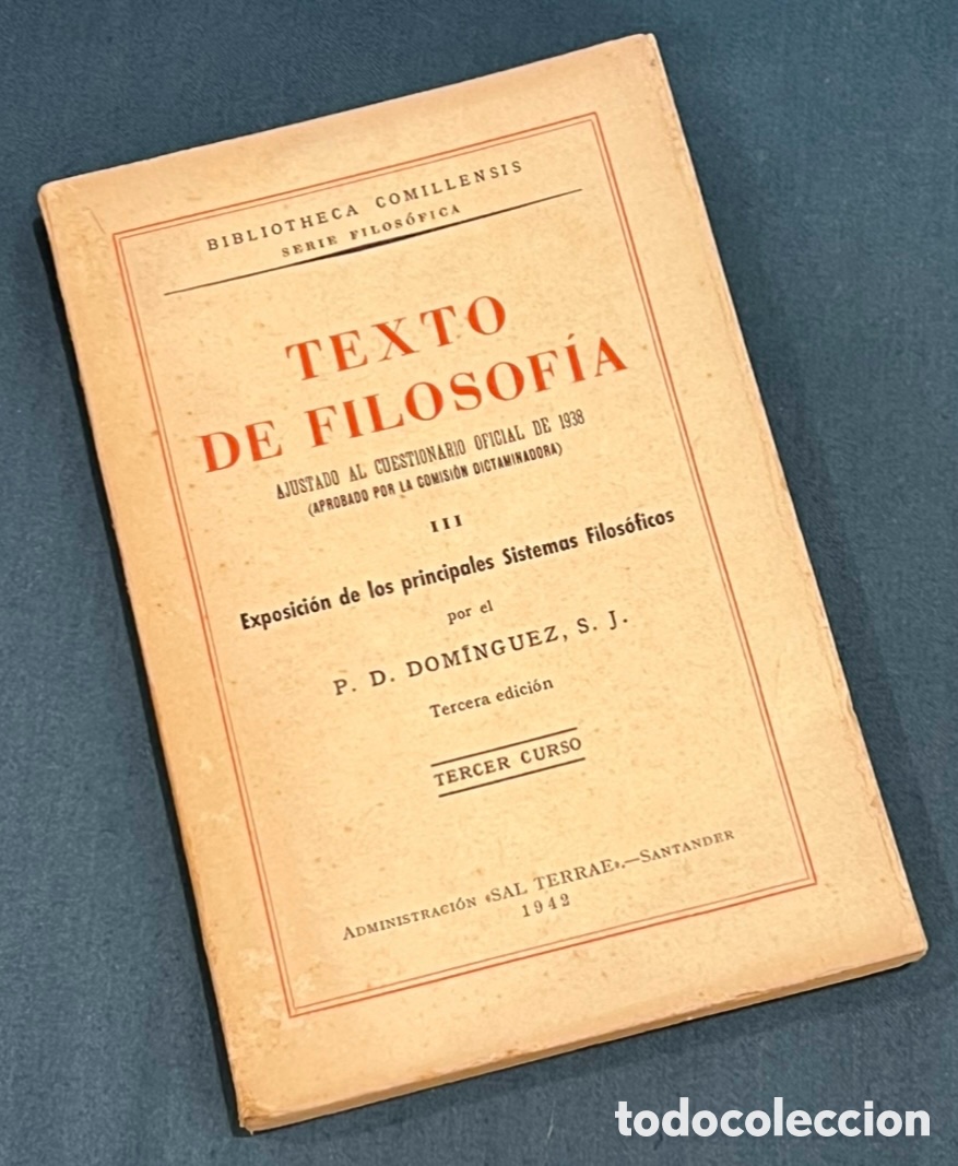 Libros de segunda mano: Libro. P. D. Dom&iacute;nguez, S. J. &ldquo;Texto de Filosof&iacute;a&rdquo;. 1942. Administraci&oacute;n de Sal Terrae.