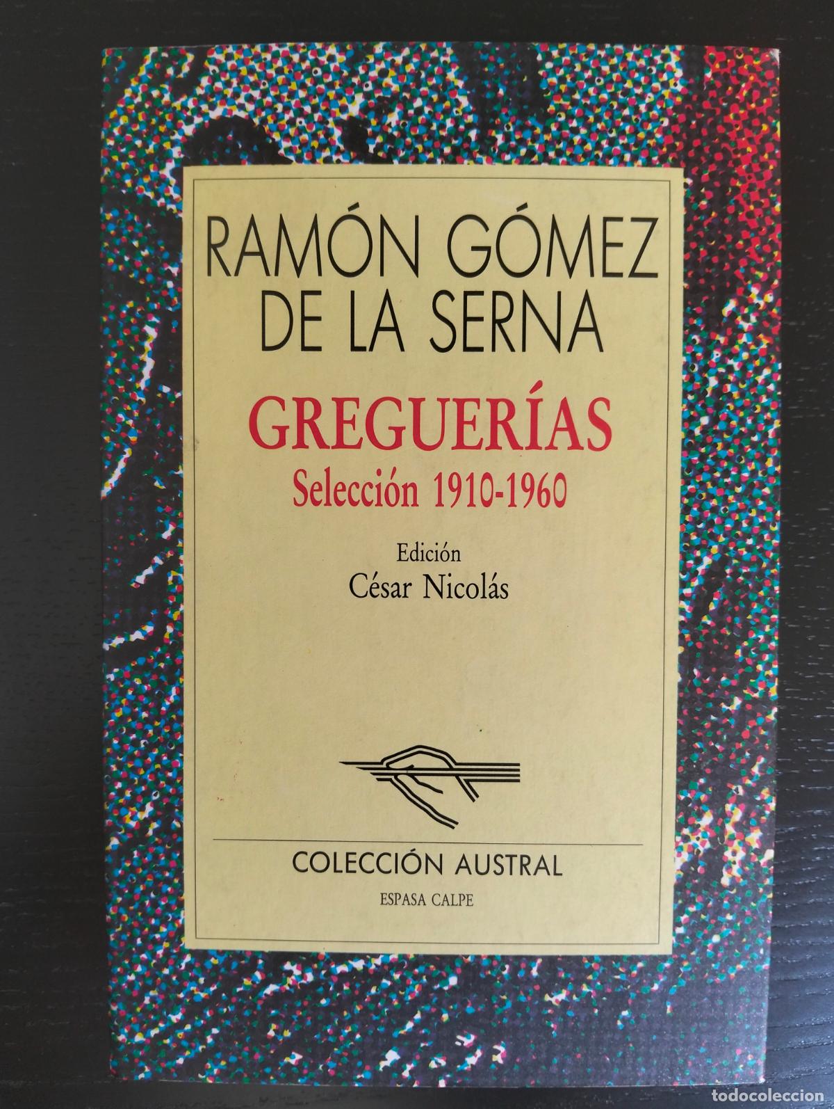 Libros de segunda mano: Ensayo. Greguerias. Gomez de la Serna, Coleccion Autral, Espasa, 1990. VISITA MI CATALOGO, L55
