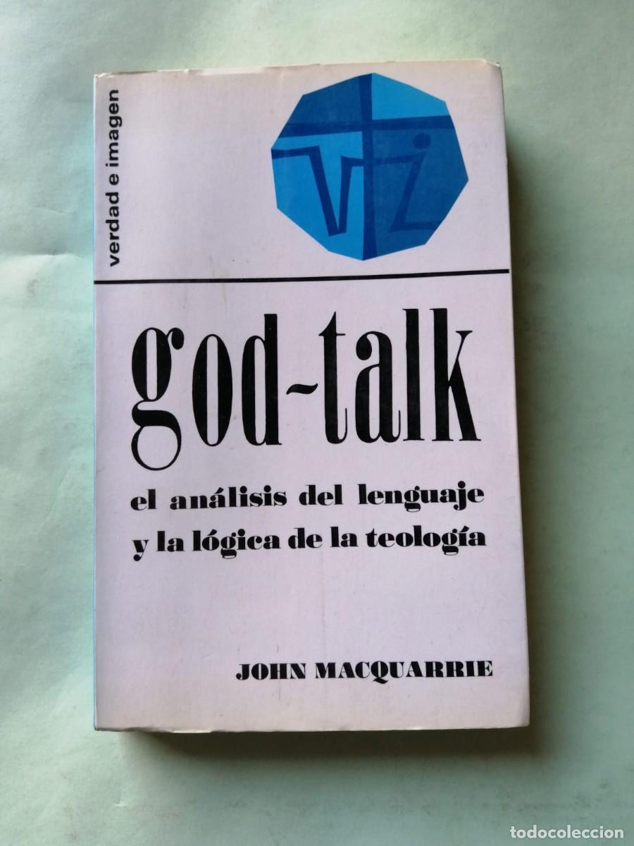 Libros de segunda mano: GOD TALK, EL ANALISIS DEL LENGUAJE Y LA LOGICA DE LA TEOLOGIA (JOHN MacQUARRIE)