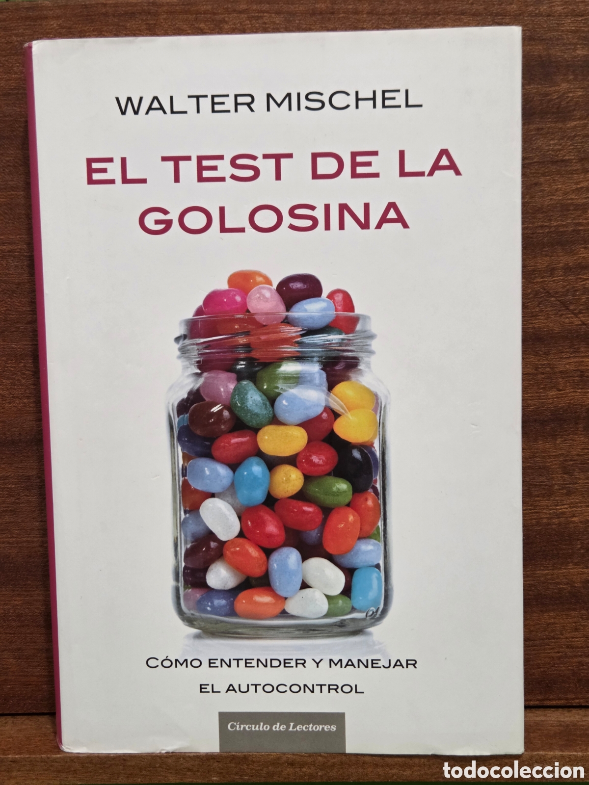 Libros de segunda mano: &rdquo;&rdquo;EL TEST DE LA GOLOSINA&rdquo;&rdquo;...WALTER MISCHEL...CIRCULO DE LECTORES...2015...