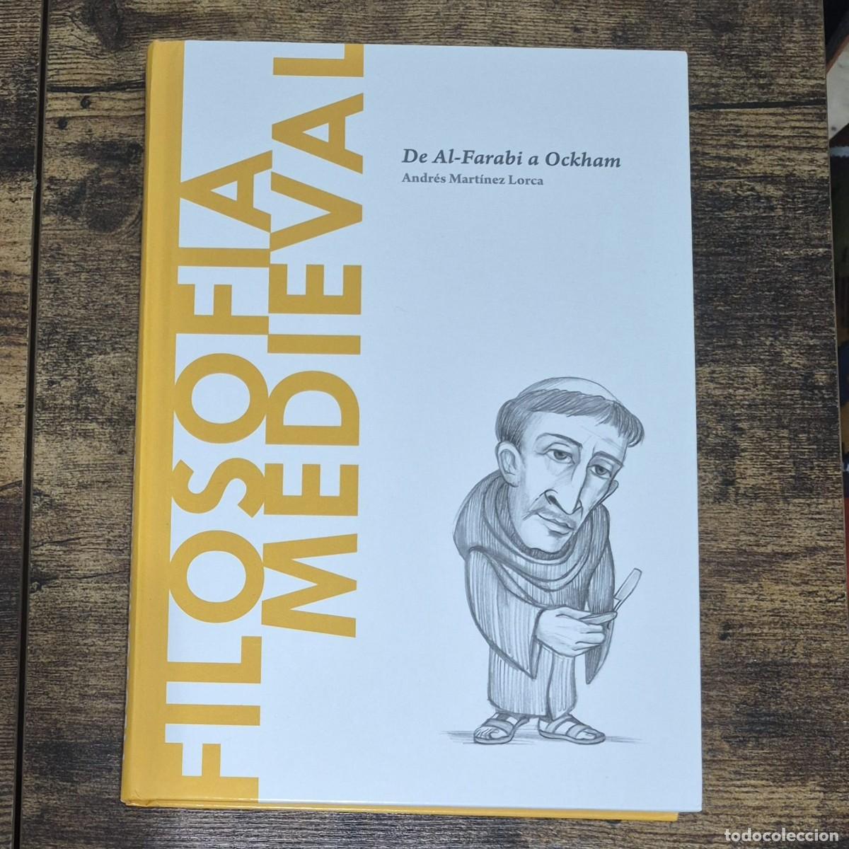 Libros de segunda mano: FILOSOF&Iacute;A MEDIEVAL: DE AL-FARABI A OCKHAM - ANDR&Eacute;S MART&Iacute;NEZ LORCA (DESCUBRIR LA FILOSOF&Iacute;A)