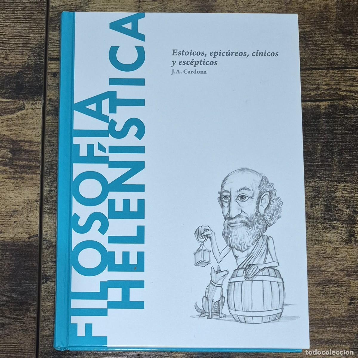 Libros de segunda mano: FILOSOF&Iacute;A HELEN&Iacute;STICA: ESTOICOS, EPIC&Uacute;REOS, C&Iacute;NICOS Y ESC&Eacute;PTICOS - J.A. CARDONA, DESCUBRIR LA FILOSO