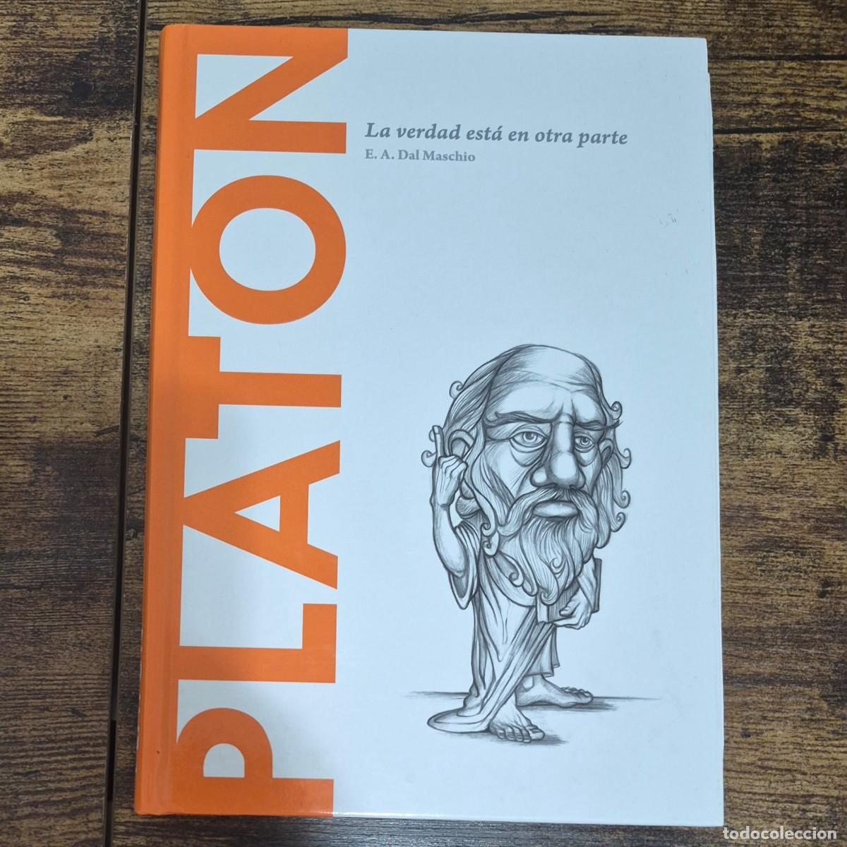 Libros de segunda mano: PLAT&Oacute;N: LA VERDAD EST&Aacute; EN OTRA PARTE - E.A. DAL MASCHIO (DESCUBRIR LA FILOSOF&Iacute;A)