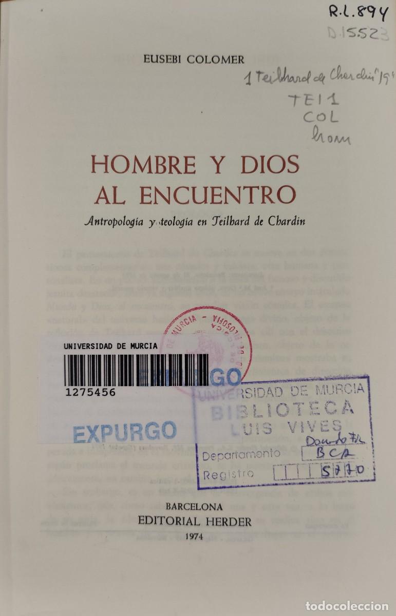 Libros de segunda mano: Hombre y Dios al encuentro. Antropolog&iacute;a y teolog&iacute;a en Teilhard de Chardin/Eusebi Colomer - Herder