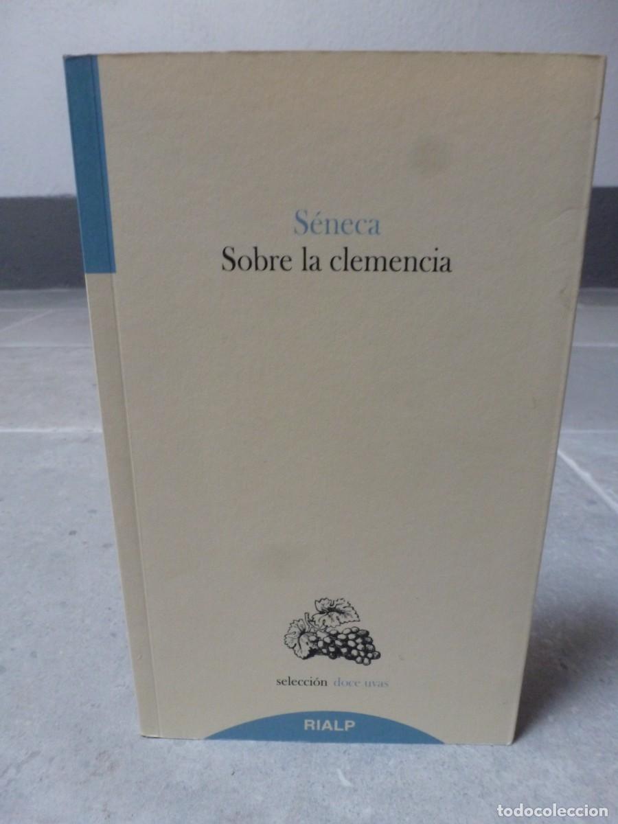 Libros de segunda mano: SOBRE LA CLEMENCIA. S&Eacute;NECA. RIALP. DEDICADO POR LA TRADUCTORA