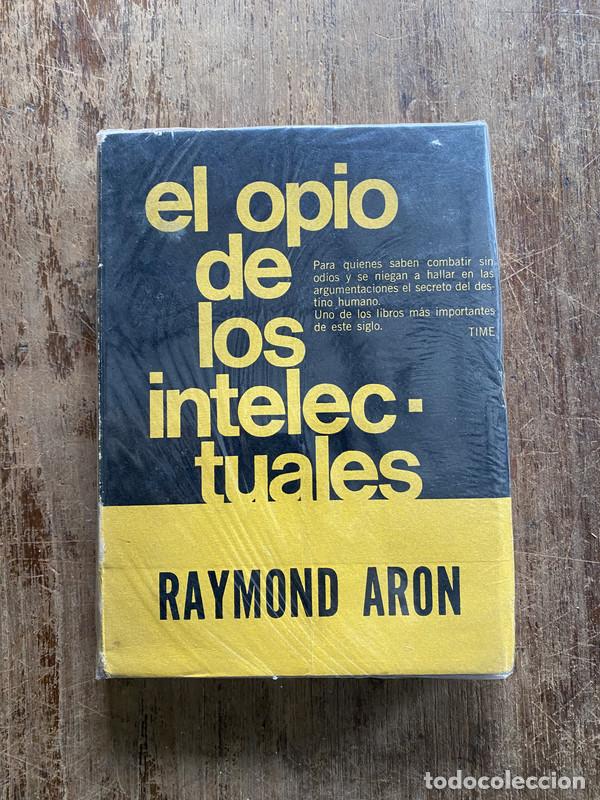 Libros de segunda mano: El opio de los intelectuales - Aron Raymond