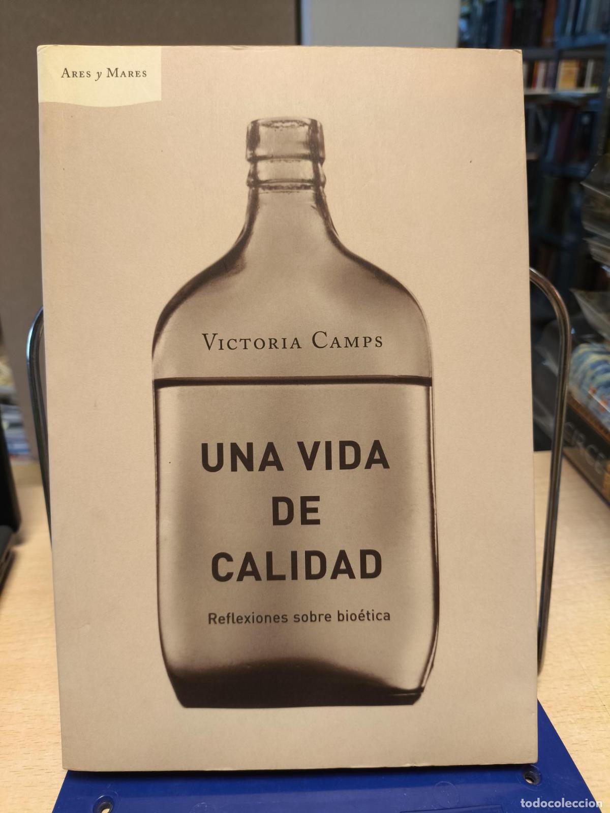 Livros em segunda m&atilde;o: UNA VIDA DE CALIDAD. REFLEXIONES SOBRE BIO&Eacute;TICA - VICTORIA CAMPS - Victoria Camps