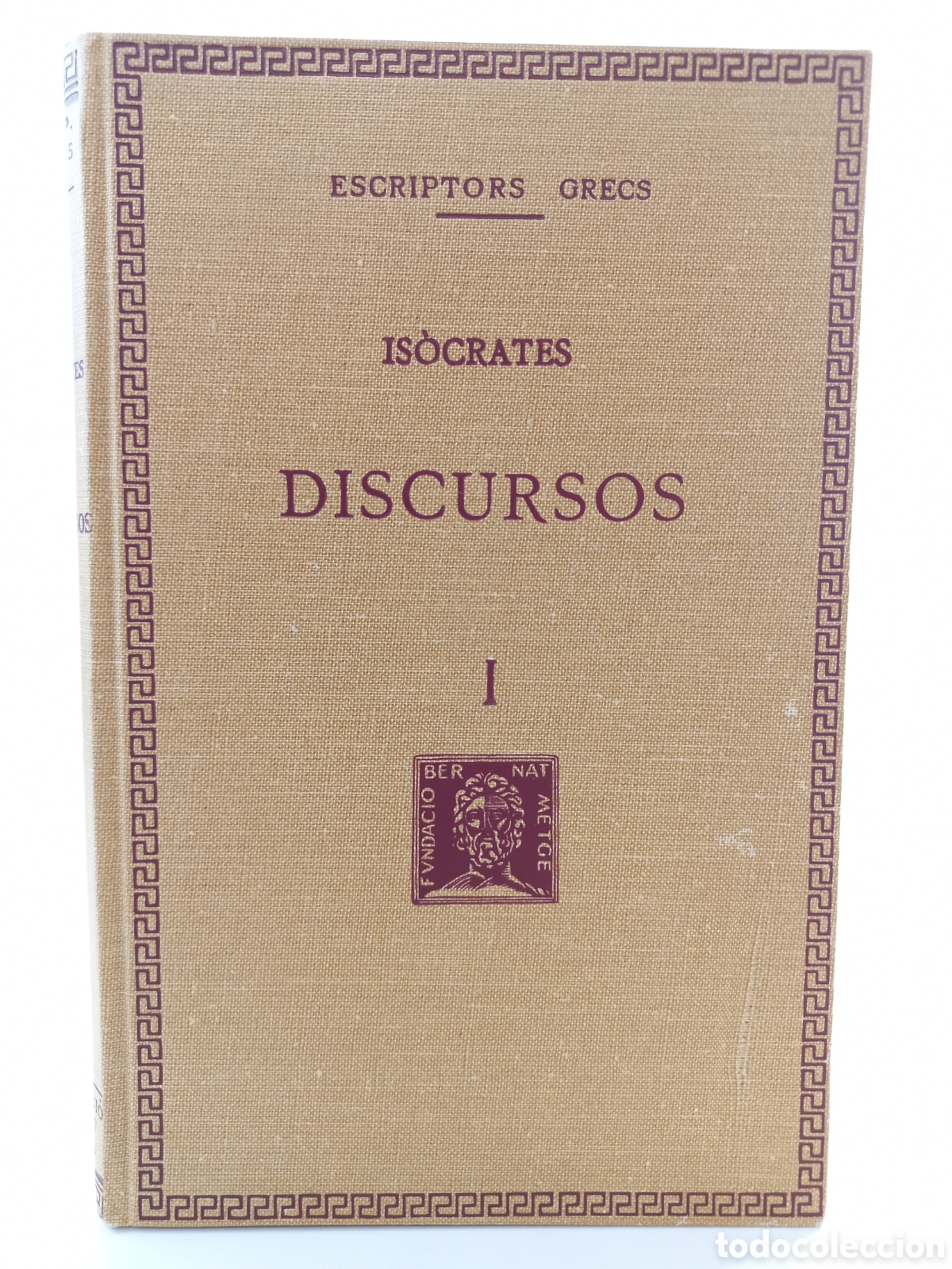 Libros de segunda mano: Discursos I Is&ograve;crates. Fundaci&oacute; Bernat Metge, 1971. Catal&aacute;n. Grecs. Filosof&iacute;a.