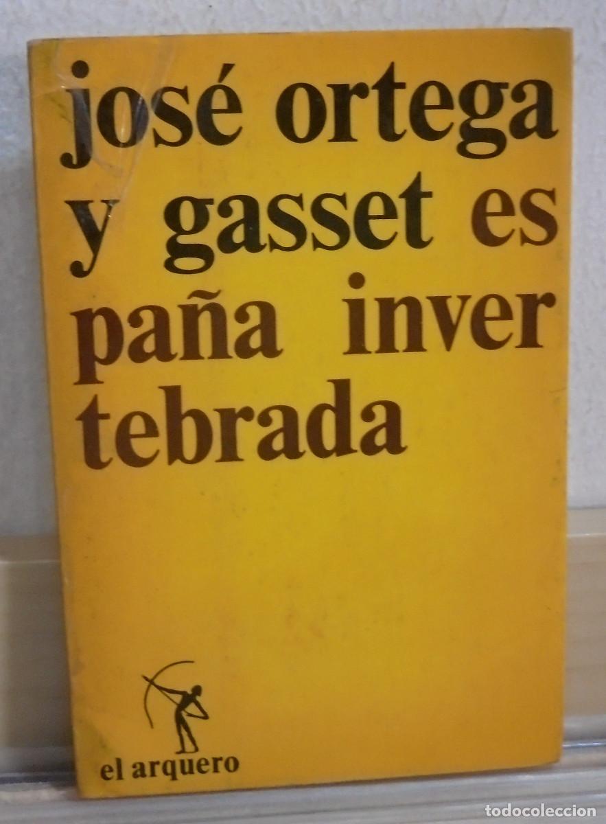 Libros de segunda mano: Espa&ntilde;a invertebrada. Jos&eacute; Ortega y Gasset