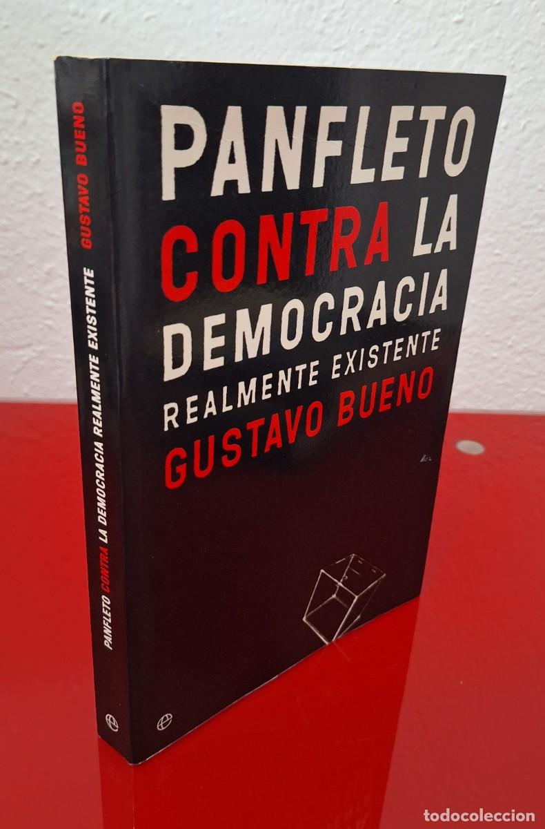 Libros de segunda mano: PANFLETO CONTRA LA DEMOCRACIA REALMENTE EXISTENTE - BUENO, GUSTAVO