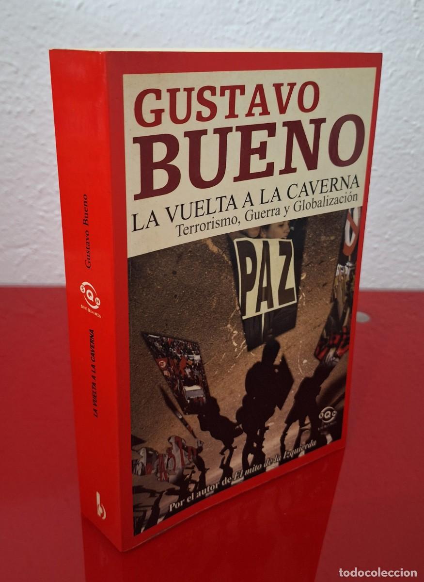 Libros de segunda mano: LA VUELTA A LA CAVERNA TERRORISMO, GUERRA Y GLOBALIZACI&Oacute;N - BUENO, GUSTAVO