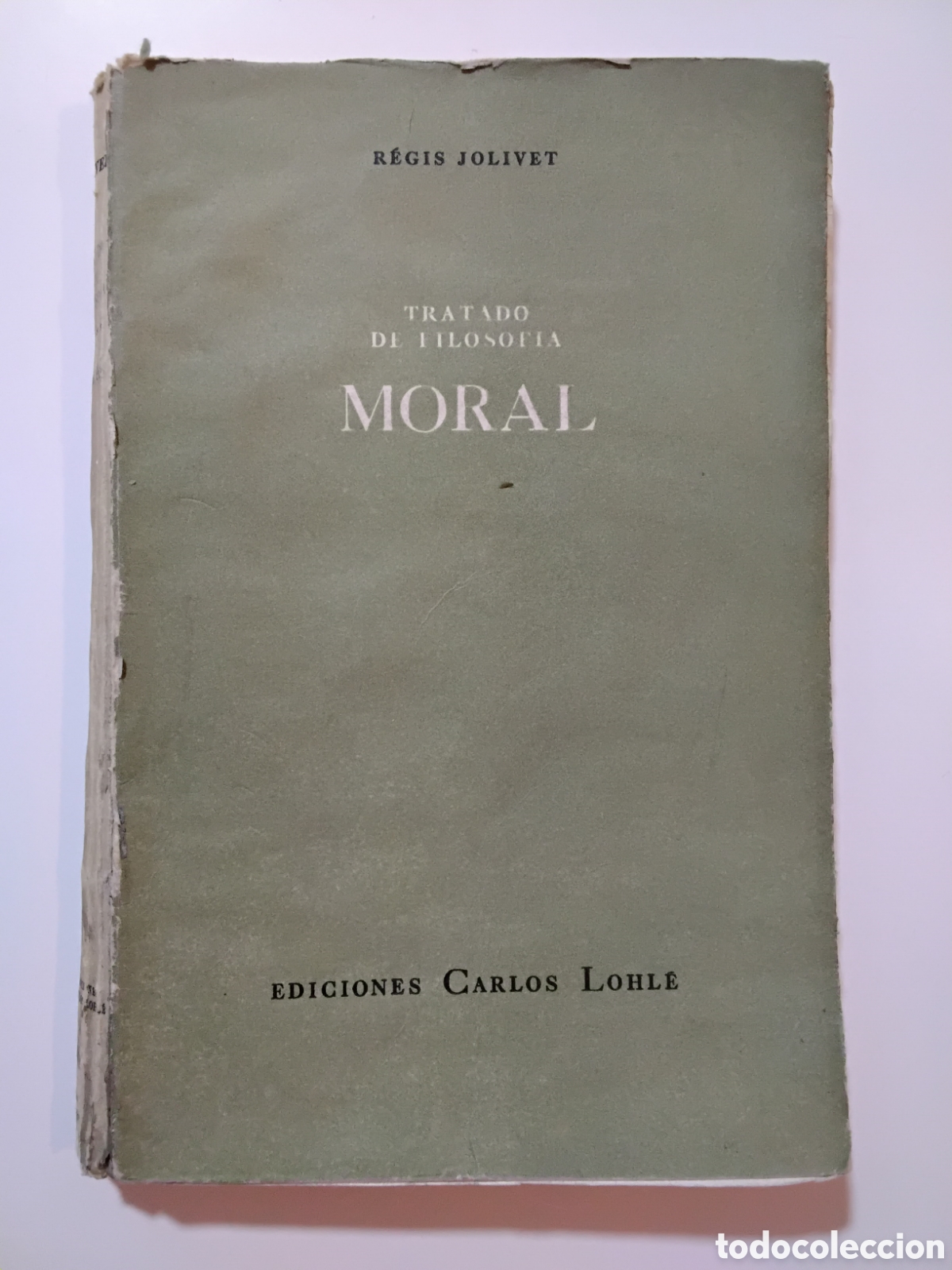 Libros de segunda mano: R&eacute;gis Jolivet &mdash; Moral &mdash; Ediciones Carlos Lohl&eacute; &mdash; 1972