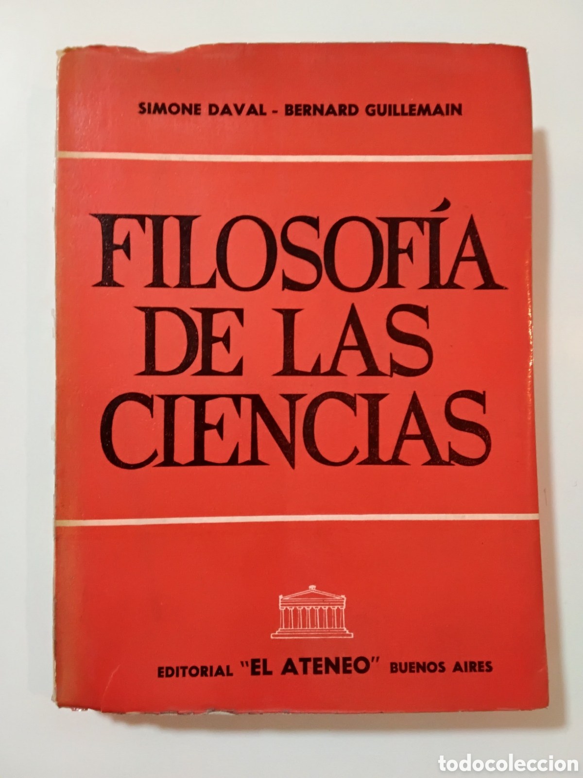 Libros de segunda mano: Daval y Guillemain, Filosof&iacute;a de las ciencias &mdash; Editorial El Ateneo, 1964
