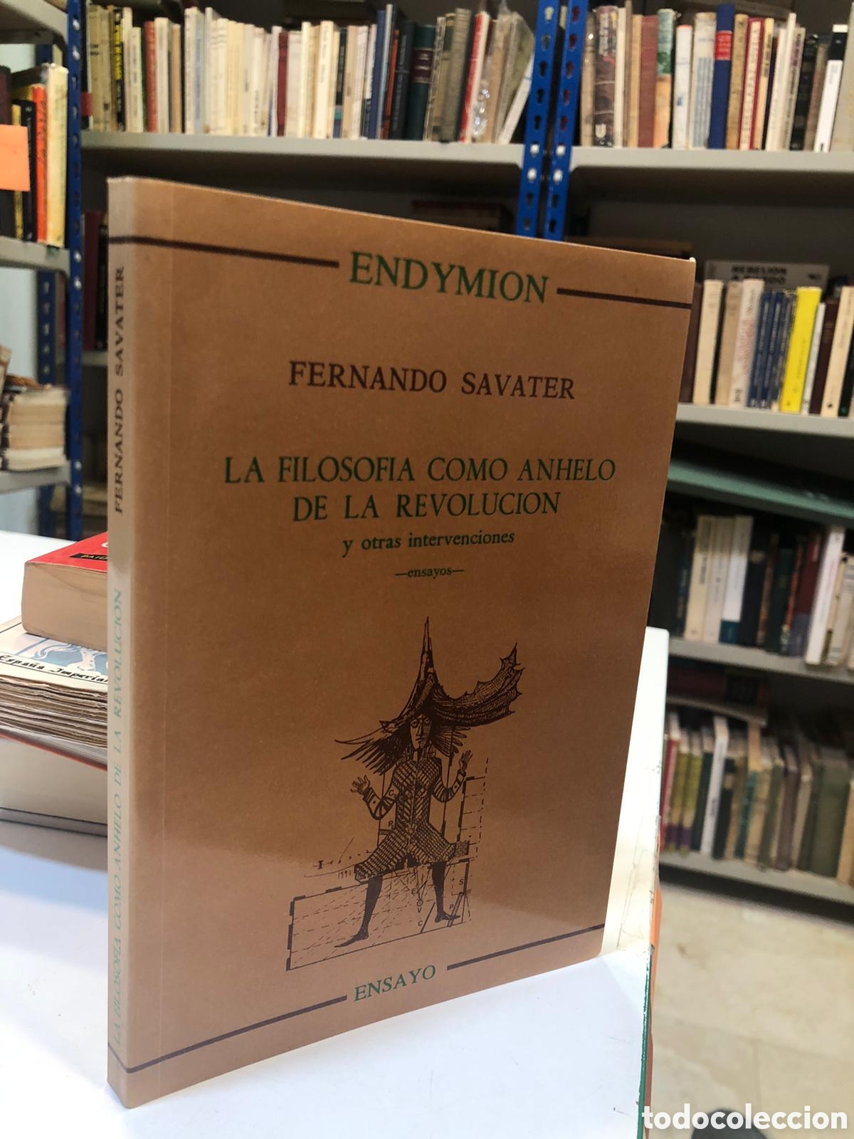 Libros de segunda mano: La filosof&iacute;a como anhelo de la revoluci&oacute;n y otras intervenciones - Fernando Savater