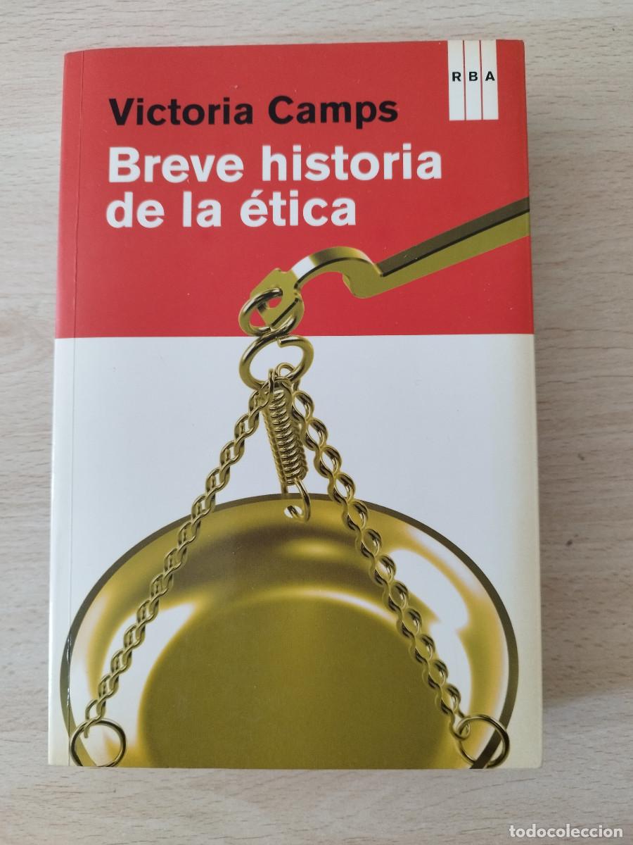 Libros de segunda mano: Breve Historia de la &eacute;tica RBA Victoria Camps 1&ordm; edici&oacute;n de 2013