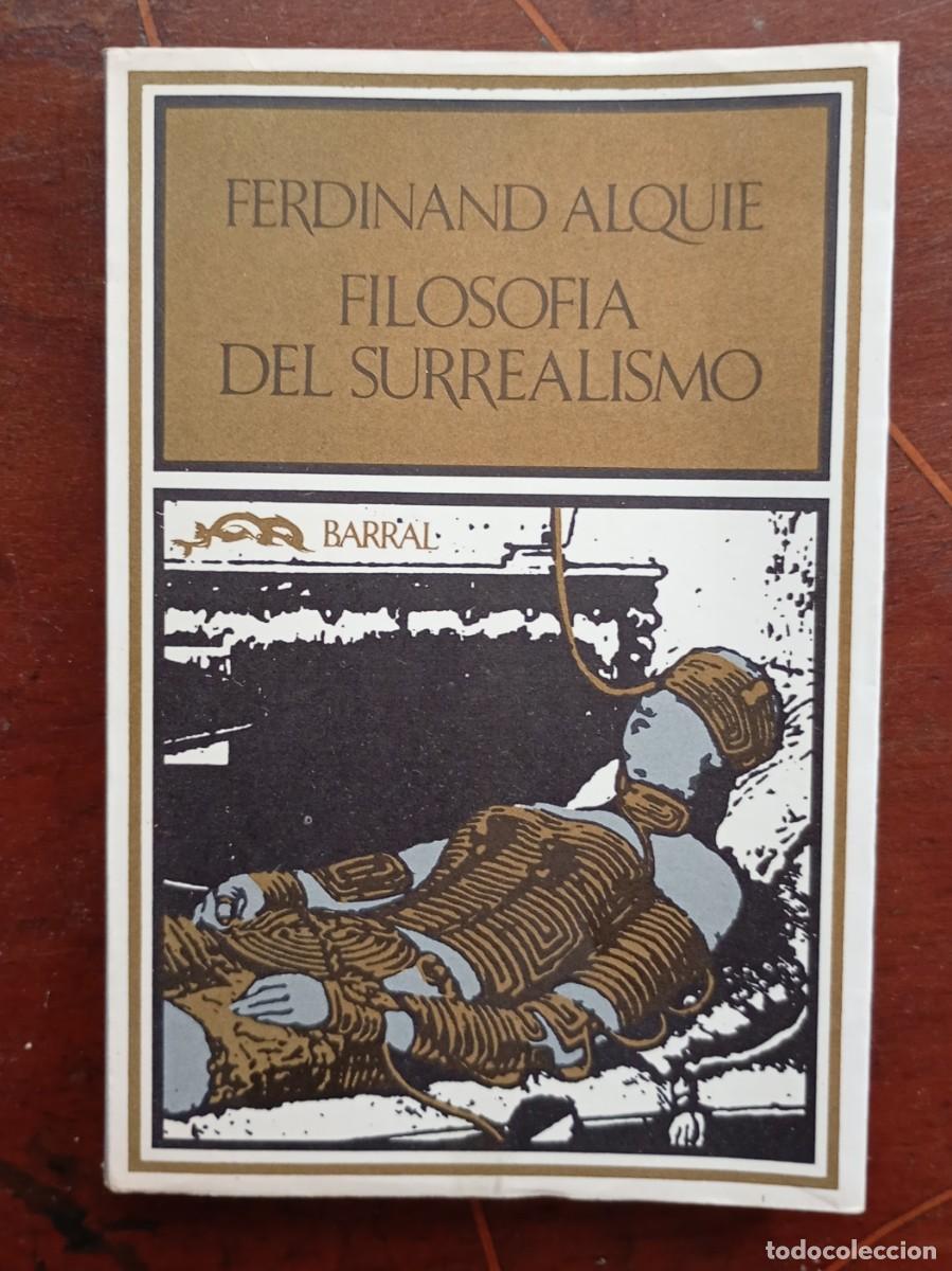 Libros de segunda mano: Ferdinand Alquie FILOSOFIA DEL SURREALISMO
