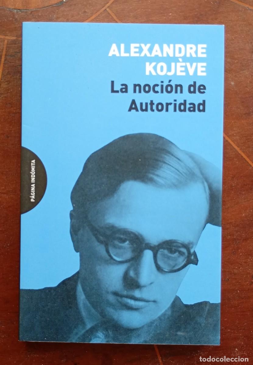 Libros de segunda mano: Alexandre Kojeve LA NOCION DE AUTORIDAD