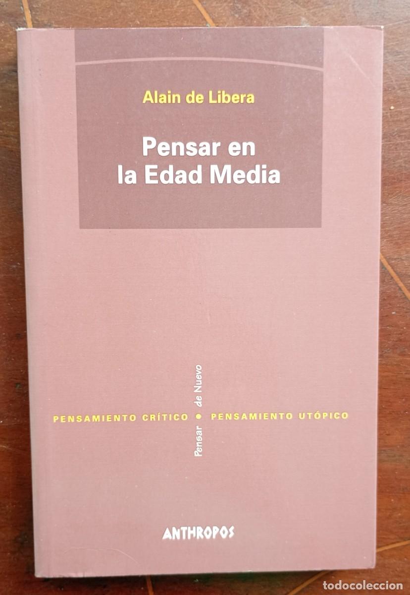 Libros de segunda mano: Alain de Libera PENSAR EN LA EDAD MEDIA
