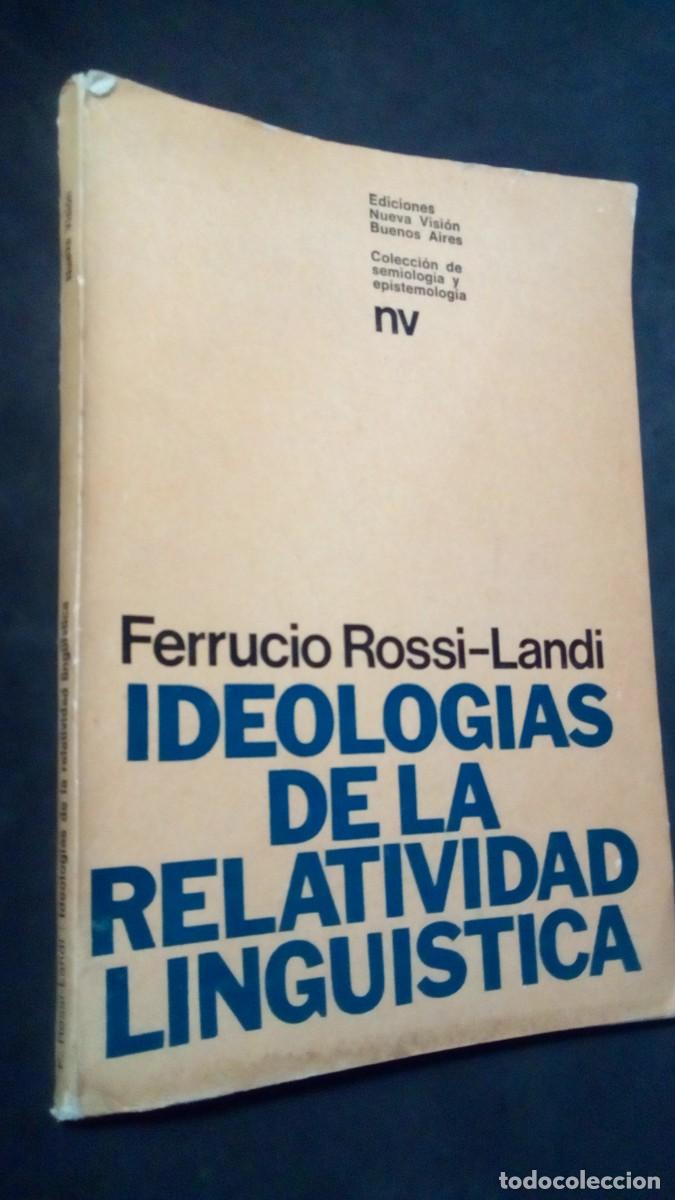 Libros de segunda mano: Ideolog&iacute;as de la relatividad ling&uuml;&iacute;stica. Ferrucio Rossi - Landi. Ediciones Buenos Aires.