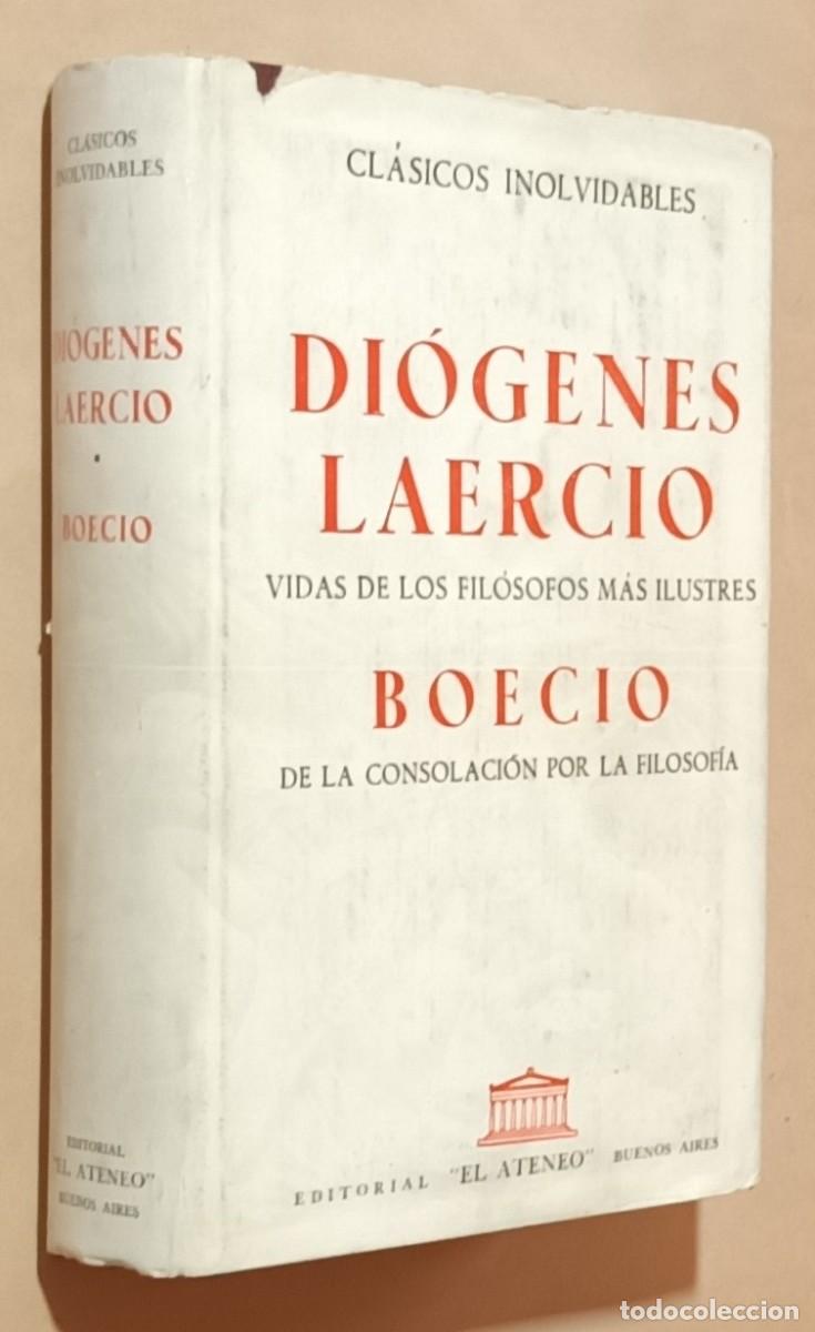 Libros de segunda mano: DI&Oacute;GENES LAERCIO: VIDAS DE LOS FIL&Oacute;SOFOS M&Aacute;S ILUSTRES / BOECIO: DE LA CONSOLACI&Oacute;N POR LA FILOSOF&Iacute;A -