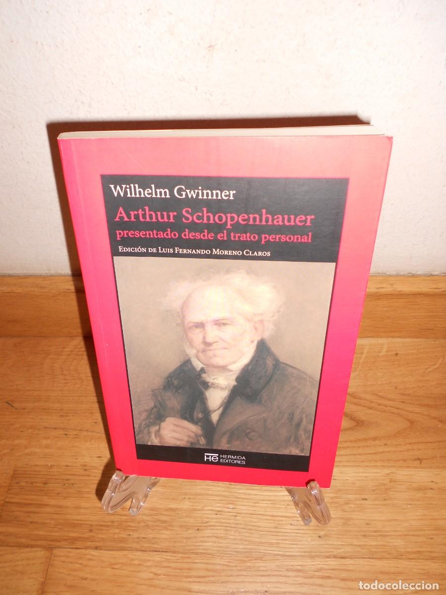 Libros de segunda mano: ARTHUR SCHOPENHAUER presentado desde el trato personl - WILHELM GWINNER - HERMIDA - 1&euro;y+