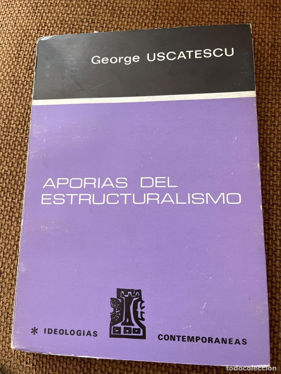 Libros de segunda mano: George Uscatescu: Apor&iacute;as del estructuralismo. Instituto Estudios Pol&iacute;ticos, 1971