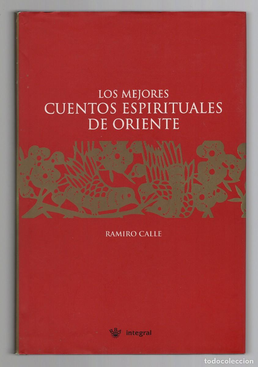 Libros de segunda mano: 890| Los mejores cuentos espirituales de Oriente. Ramiro Calle -RBA, 2003-
