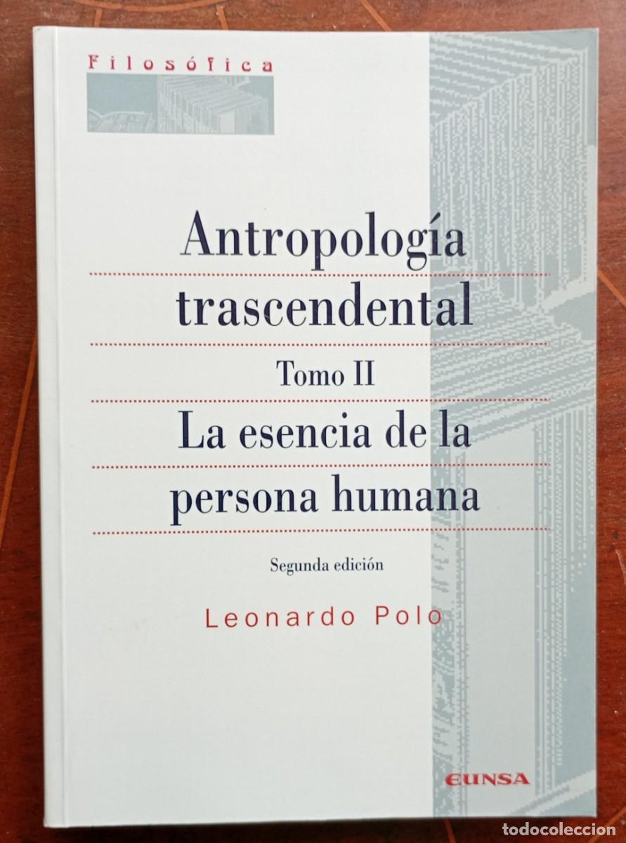 Libros de segunda mano: Leonardo Polo ANTROPOLOGIA TRANSCENDENTAL TOMO II La esencia de la persona humana
