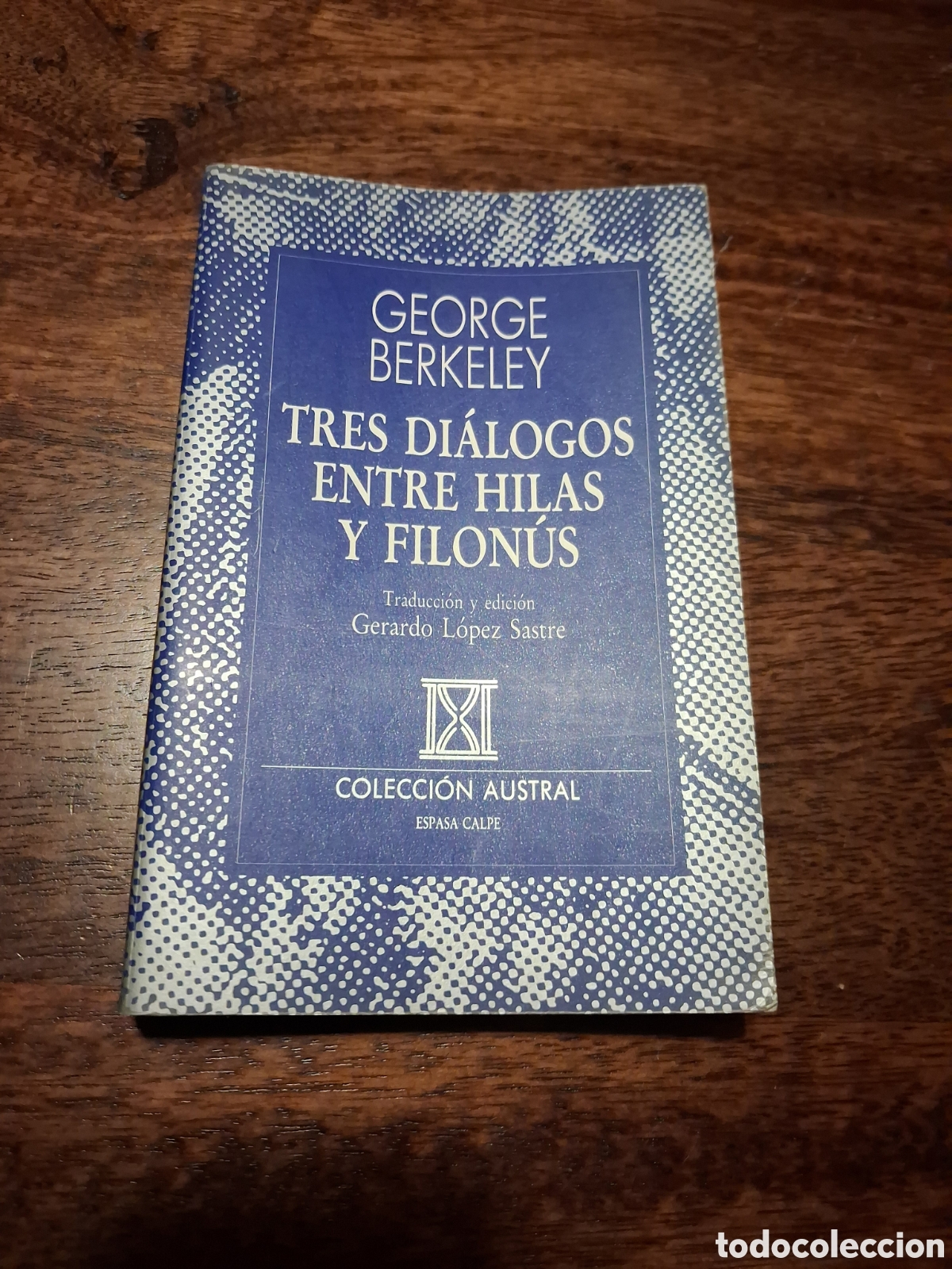 Libros de segunda mano: Tres di&aacute;logos entre Hilas y Filon&uacute;s, George Berkeley (Ed.Gerardo L&oacute;pez Sastre)