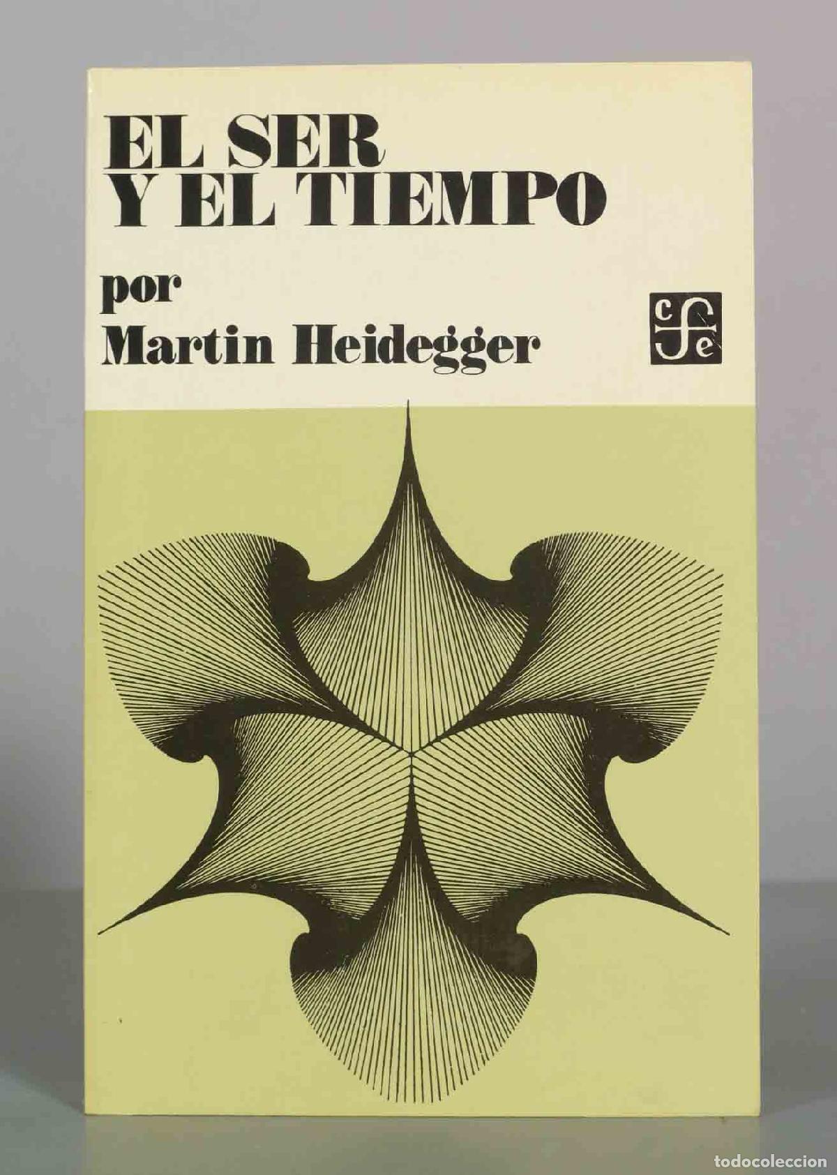 Libros de segunda mano: El ser y el tiempo - Martin Heidegger - Fondo de Cultura Econ&oacute;mica