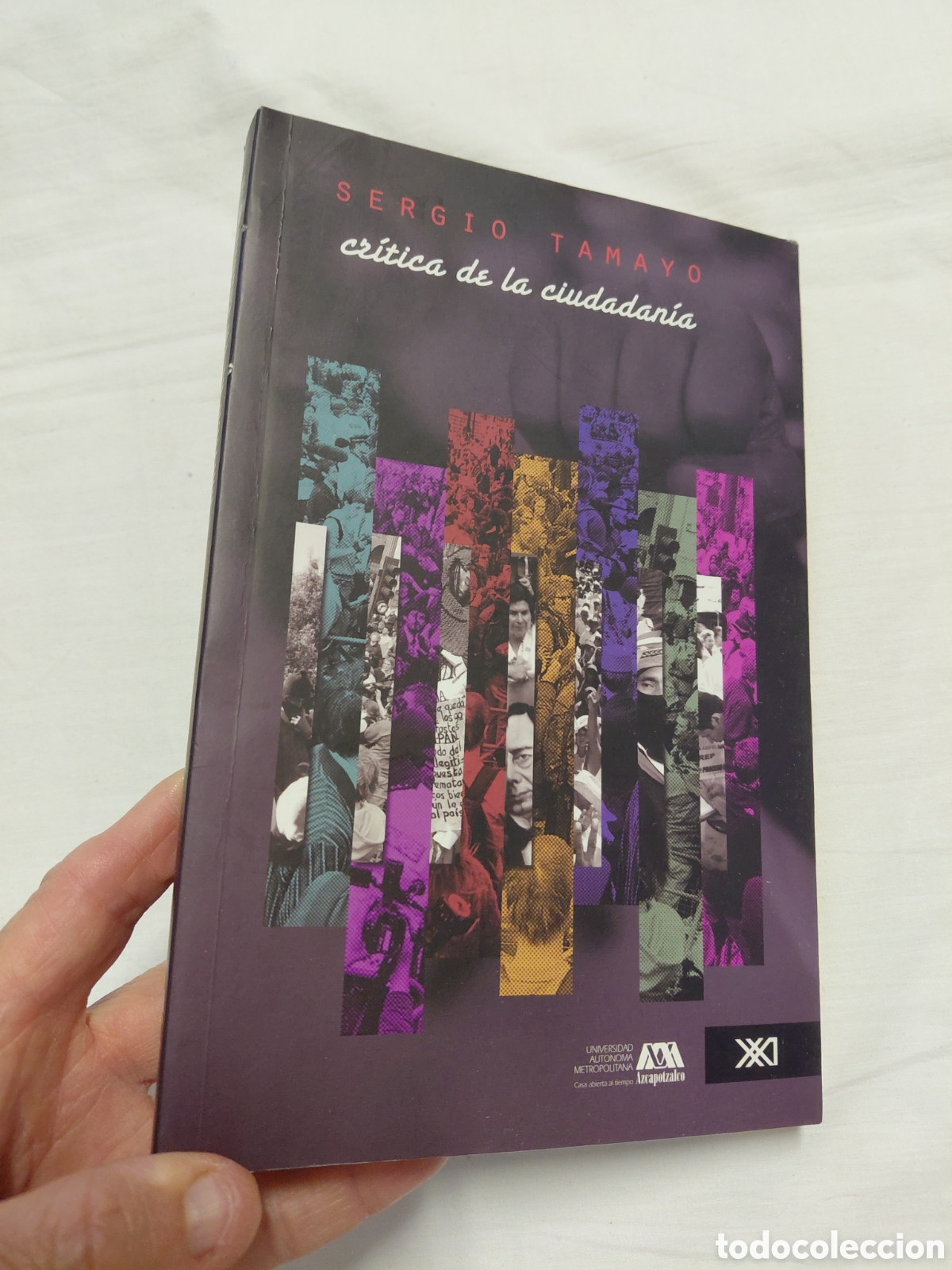 Libros de segunda mano: CRITICA DE LA CIUDADANIA.SERGIO TAMAYO.EDITORIAL SIGLO XXI 2010.-1&ordf; EDICION