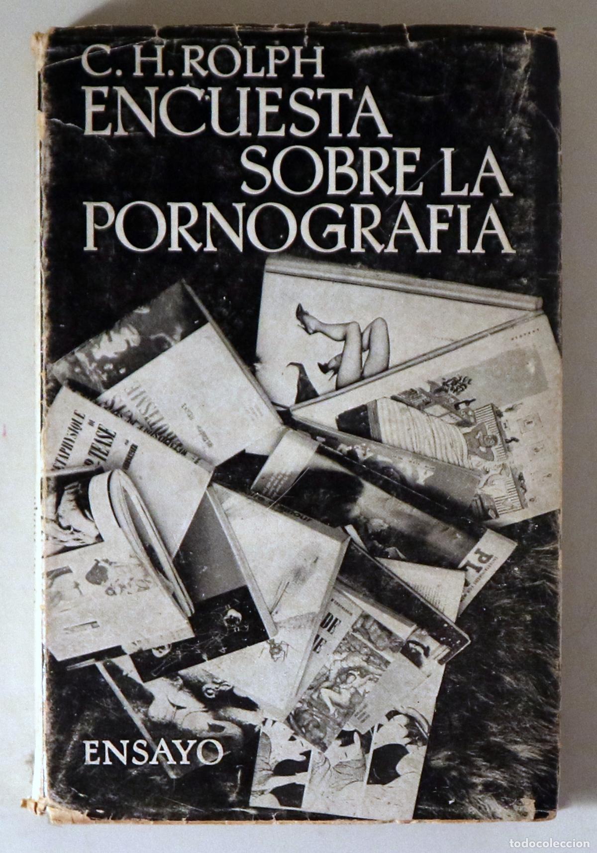 Libros de segunda mano: ROLPH, C. H. - Tr. Gabriel Ferrater - ENCUESTA SOBRE LA PORNOGRAF&Iacute;A - Barcelona 1965 - 1&ordf; edici&oacute;n en