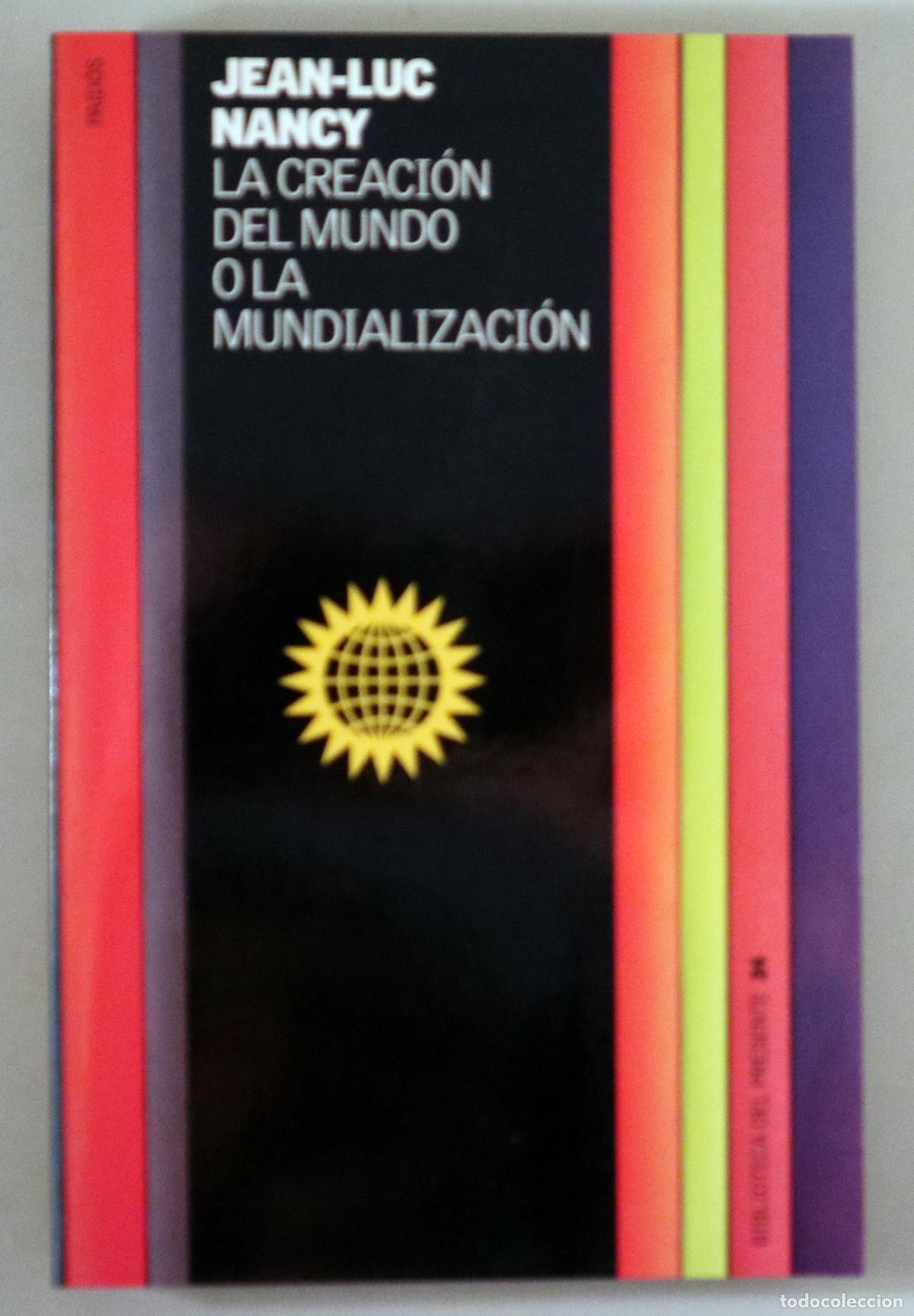 Livros em segunda m&atilde;o: NANCY, Jean-Luc - LA CREACI&Oacute;N DEL MUNDO O LA MUNDIALIZACI&Oacute;N - Barcelona 2003
