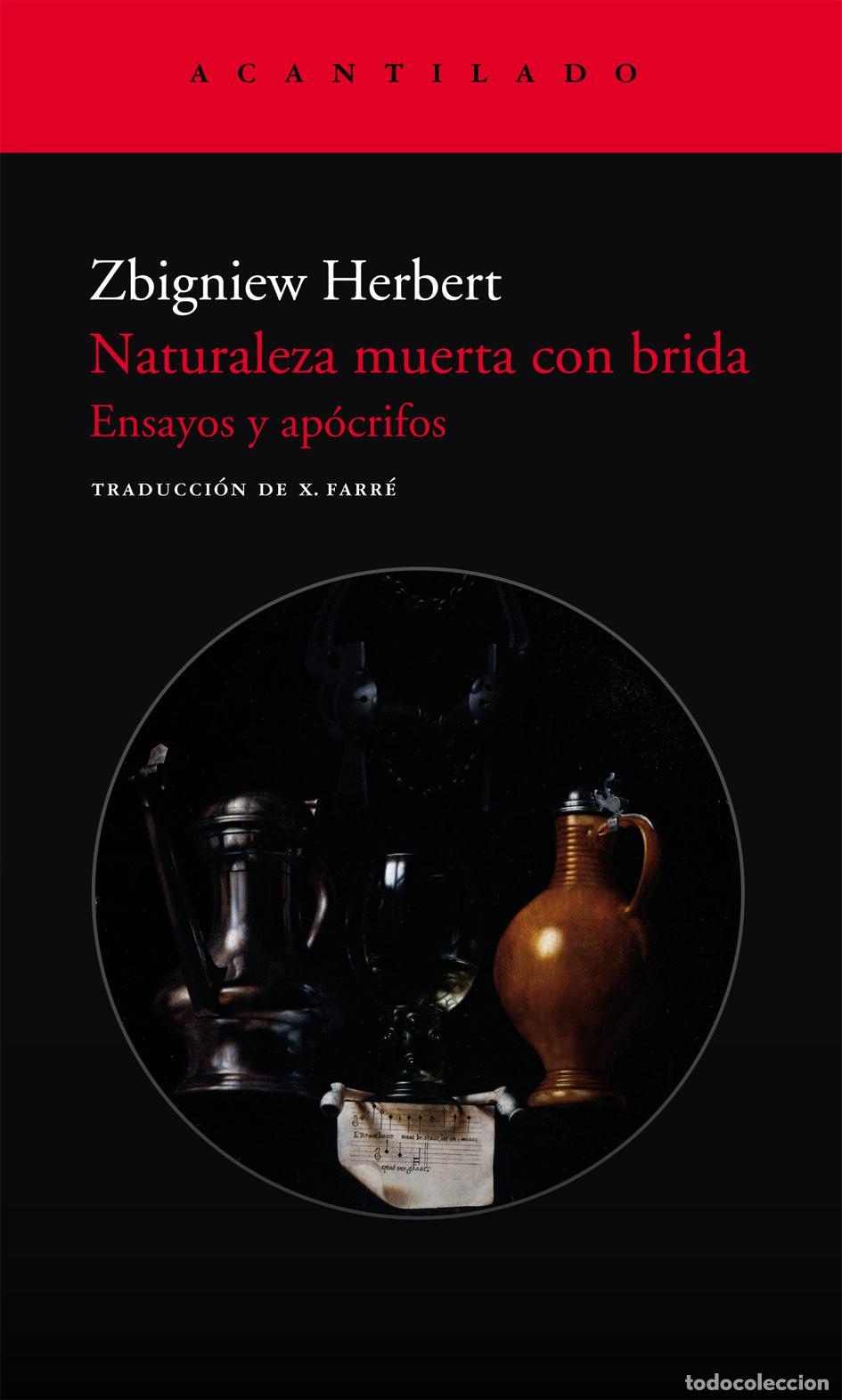 Libros de segunda mano: Naturaleza muerta con brida. - Herbert, Zbigniew.