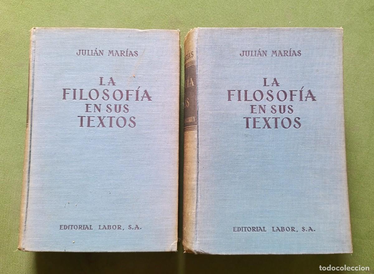 Libros de segunda mano: LA FILOSOF&Iacute;A EN SUS TEXTOS - JULI&Aacute;N MAR&Iacute;AS - ED. LABOR 1&ordf; ed. 1950 - D20