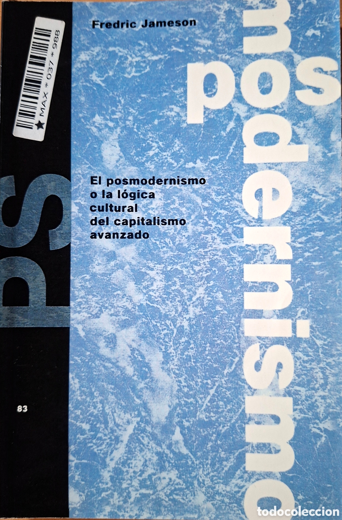 Libros de segunda mano: Fredric Jameson, EL POSMODERNISMO. O la l&oacute;gica cultural del capitalismo avanzado. Paid&oacute;s, 2011
