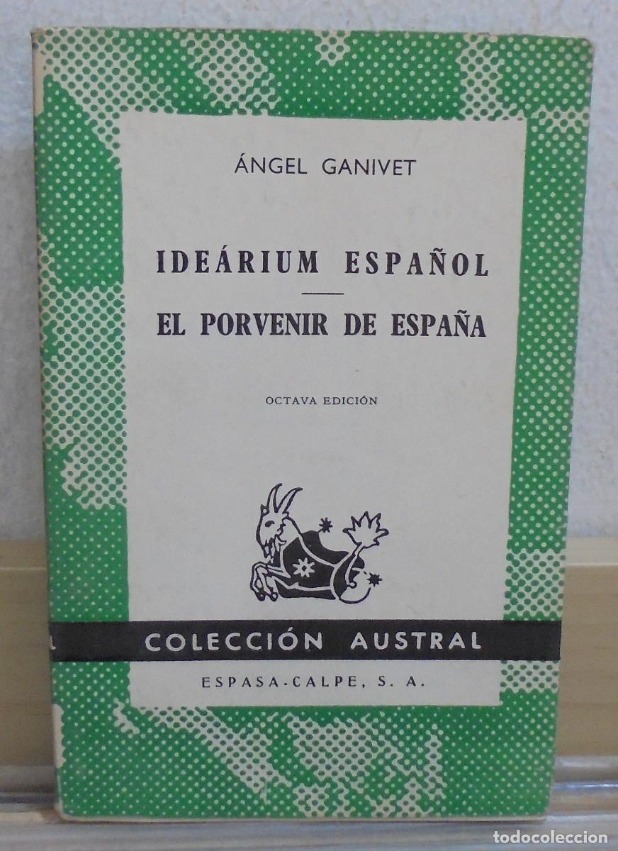 Libros de segunda mano: Idearium espa&ntilde;ol / El porvenir de Espa&ntilde;a. &Aacute;ngel Ganivet