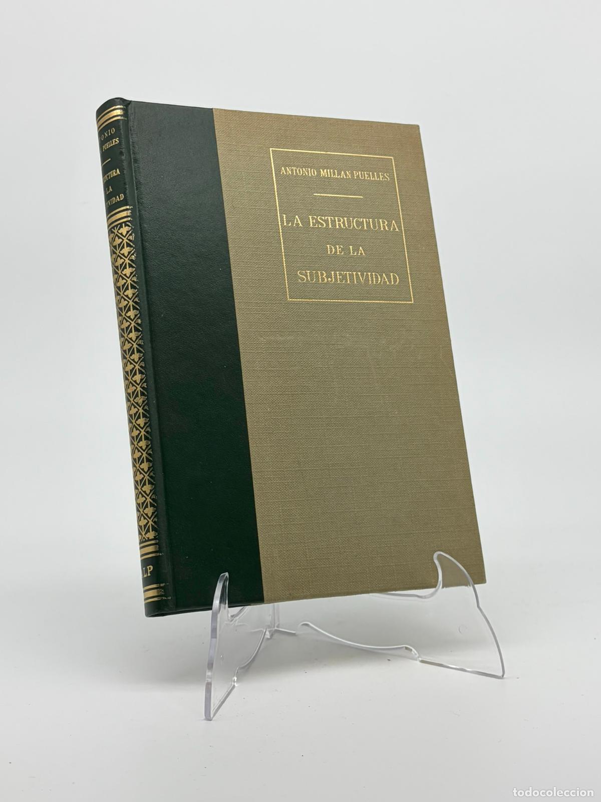 Libros de segunda mano: LA ESTRUCTURA DE LA SUBJETIVIDAD. ANTONIO MILL&Aacute;N PUELLES. TAPA DURA. BUEN ESTADO. FILOSOF&Iacute;A