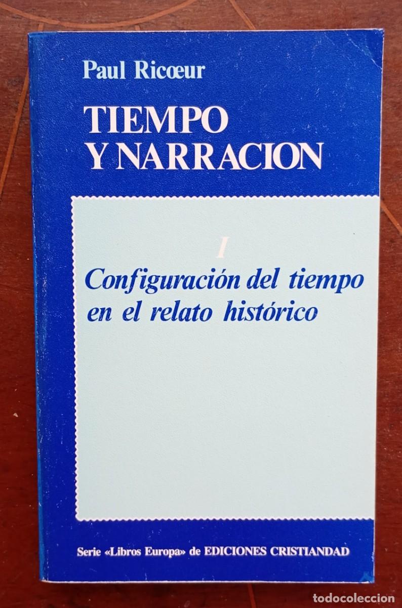 Libros de segunda mano: Paul Ricoeur TIEMPO Y NARRACION Configuracion del tiempo en el relato historico