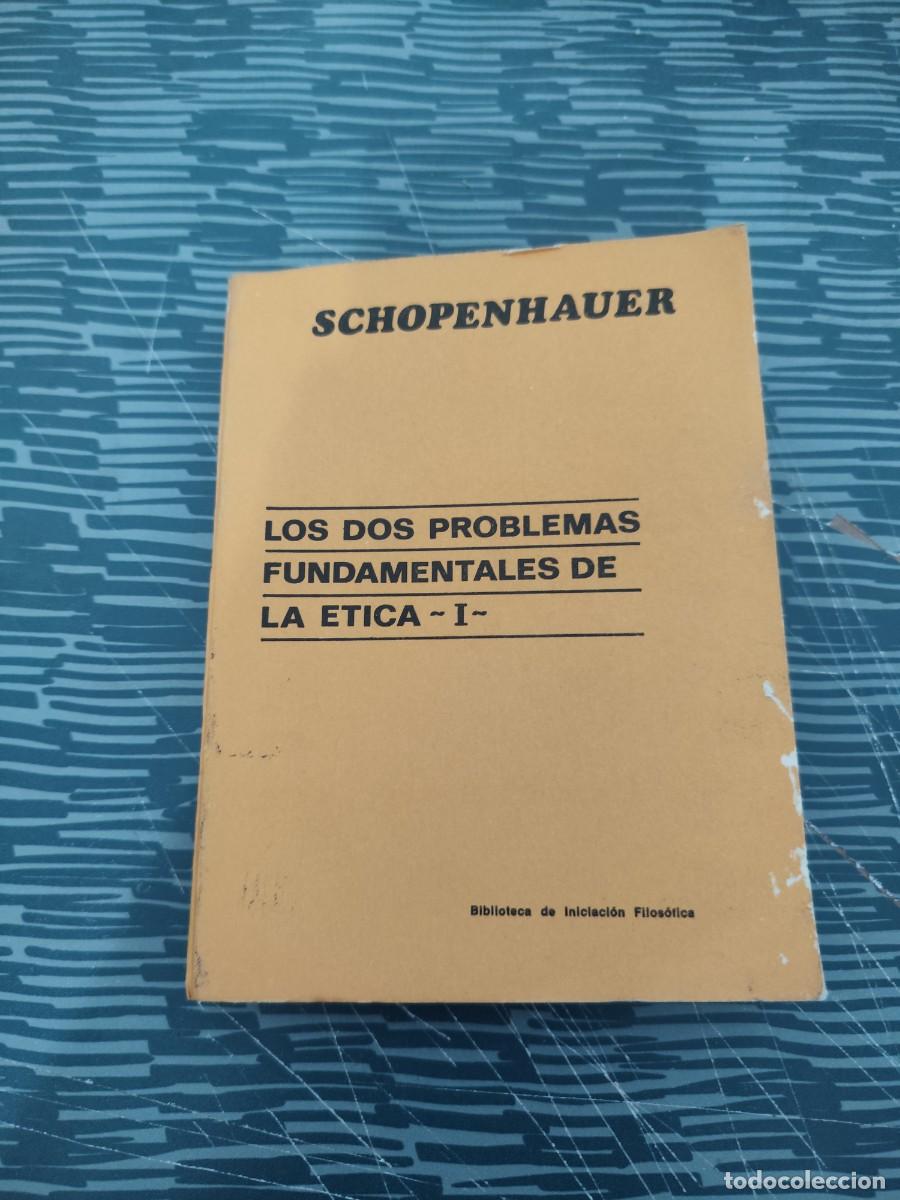 Libros de segunda mano: LOS DOS PROBLEMAS FUNDAMENTALES DE LA &Eacute;TICA I, SCHOPENHAUER, AGUILAR EDITORIAL,1970,212 P&Aacute;GINAS.