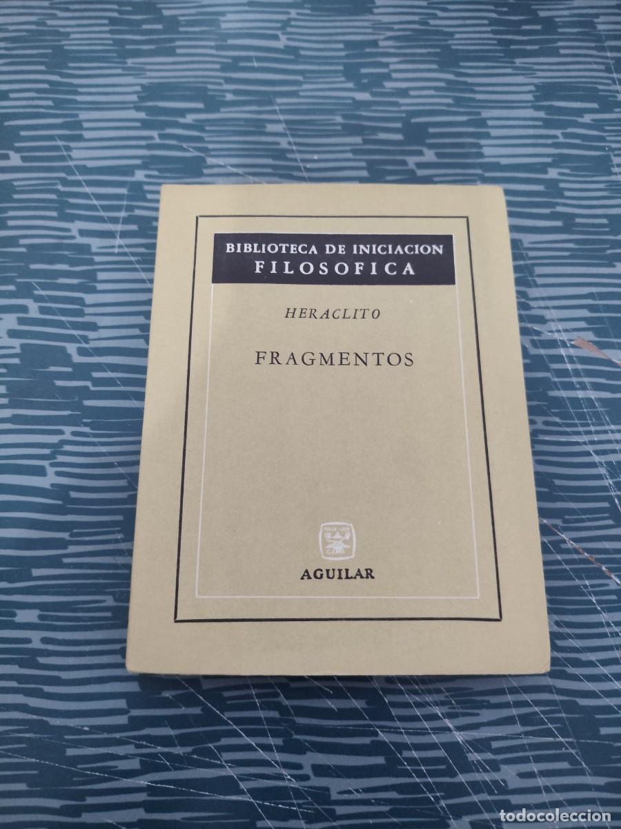 Libros de segunda mano: FRAGMENTOS,HERACLITO, AGUILAR EDITORIAL,1968,181 P&Aacute;GINAS.