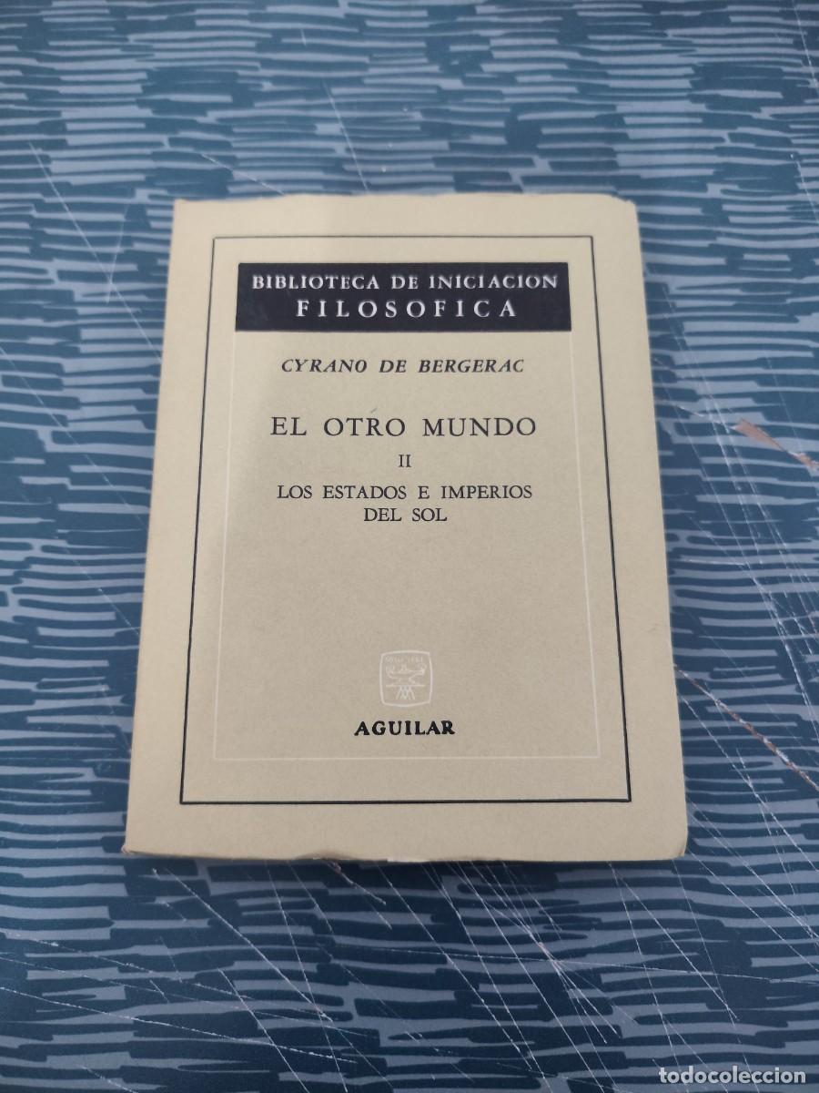 Libros de segunda mano: EL OTRO MUNDO II,LOS ESTADOS E IMPERIOS DEL SOL,AGUILAR EDITORIAL,1968,189 P&Aacute;GINAS.