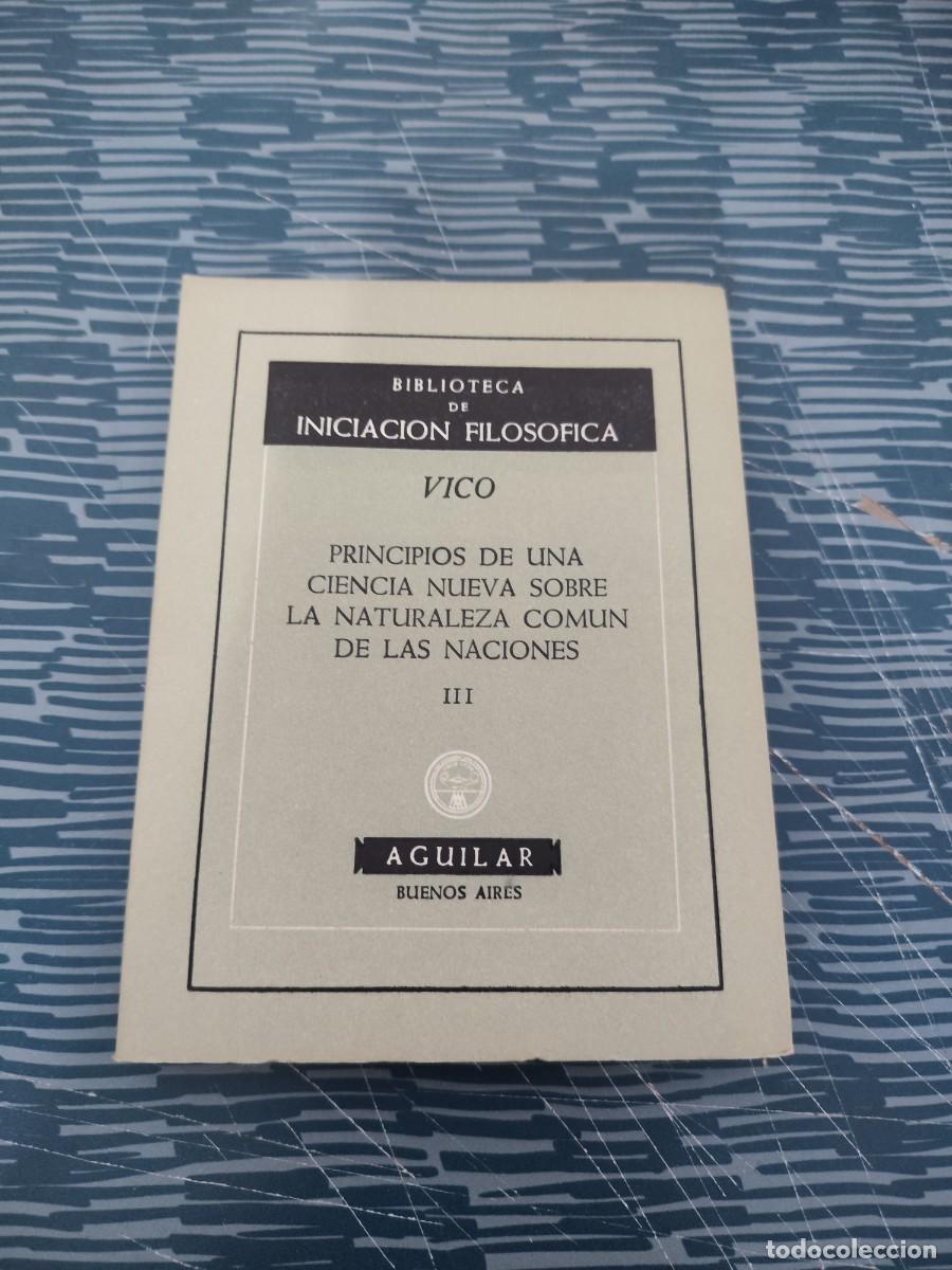 Libros de segunda mano: PRINCIPIOS DE UNA CIENCIA NUEVA SOBRE LA NATURALEZA COMUN DE LAS NACIONES III,VICO,AGUILAR,1956,178P