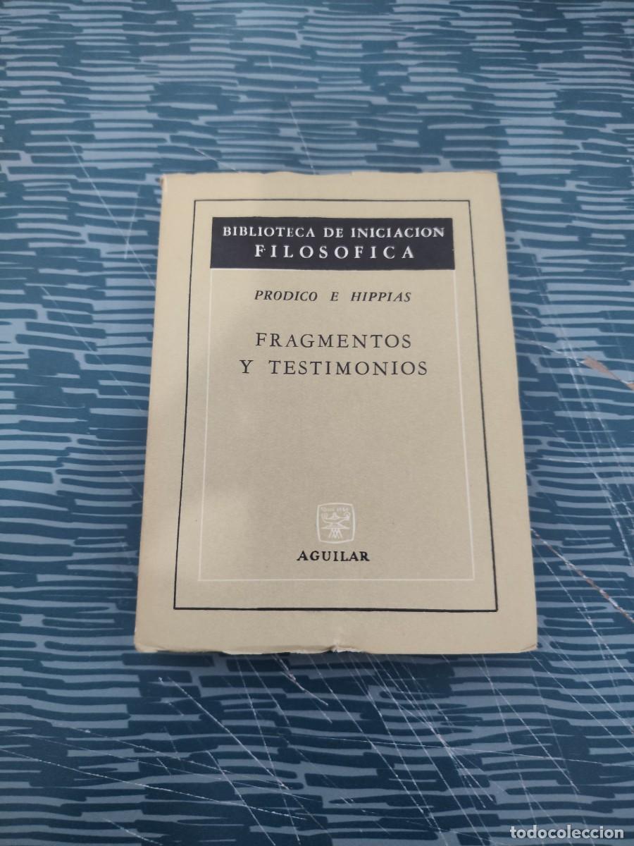 Libros de segunda mano: FRAGMENTOS Y TESTIMONIOS,PRODICO E HIPPIAS, AGUILAR EDITORIAL,1965,185 P&Aacute;GINAS.